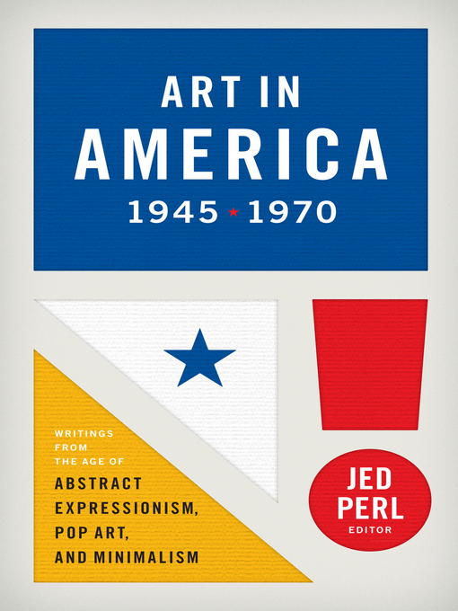 Title details for Art in America 1945-1970 by Jed Perl - Available